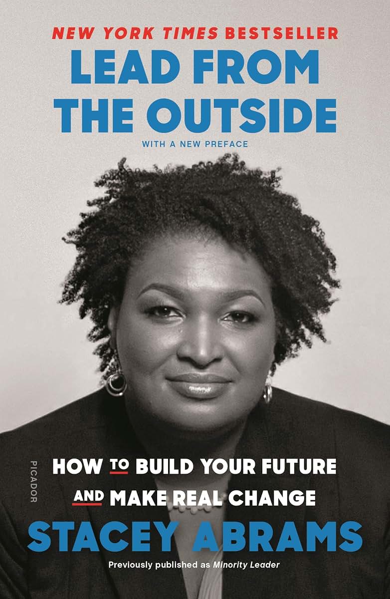Lead from the Outside: How to Build Your Future and Make Rea
