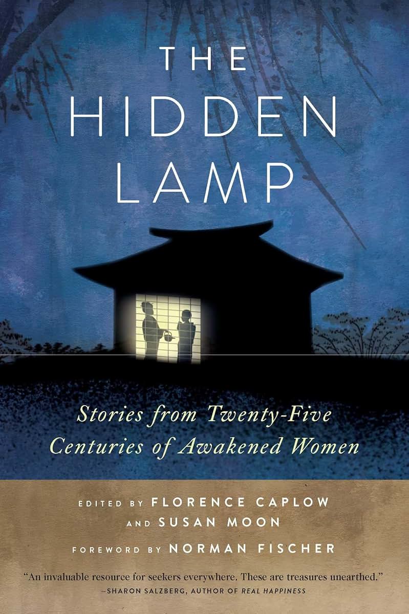 The Hidden Lamp: Stories from Twenty-Five Centuries of Awakened Women