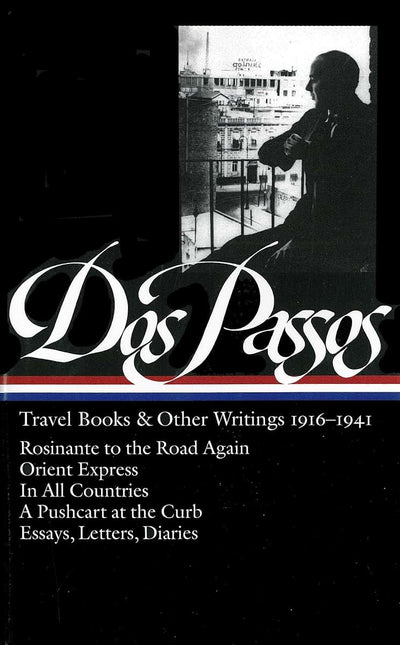 John Dos Passos: Travel Books & Other Writings 1916-1941 (LO