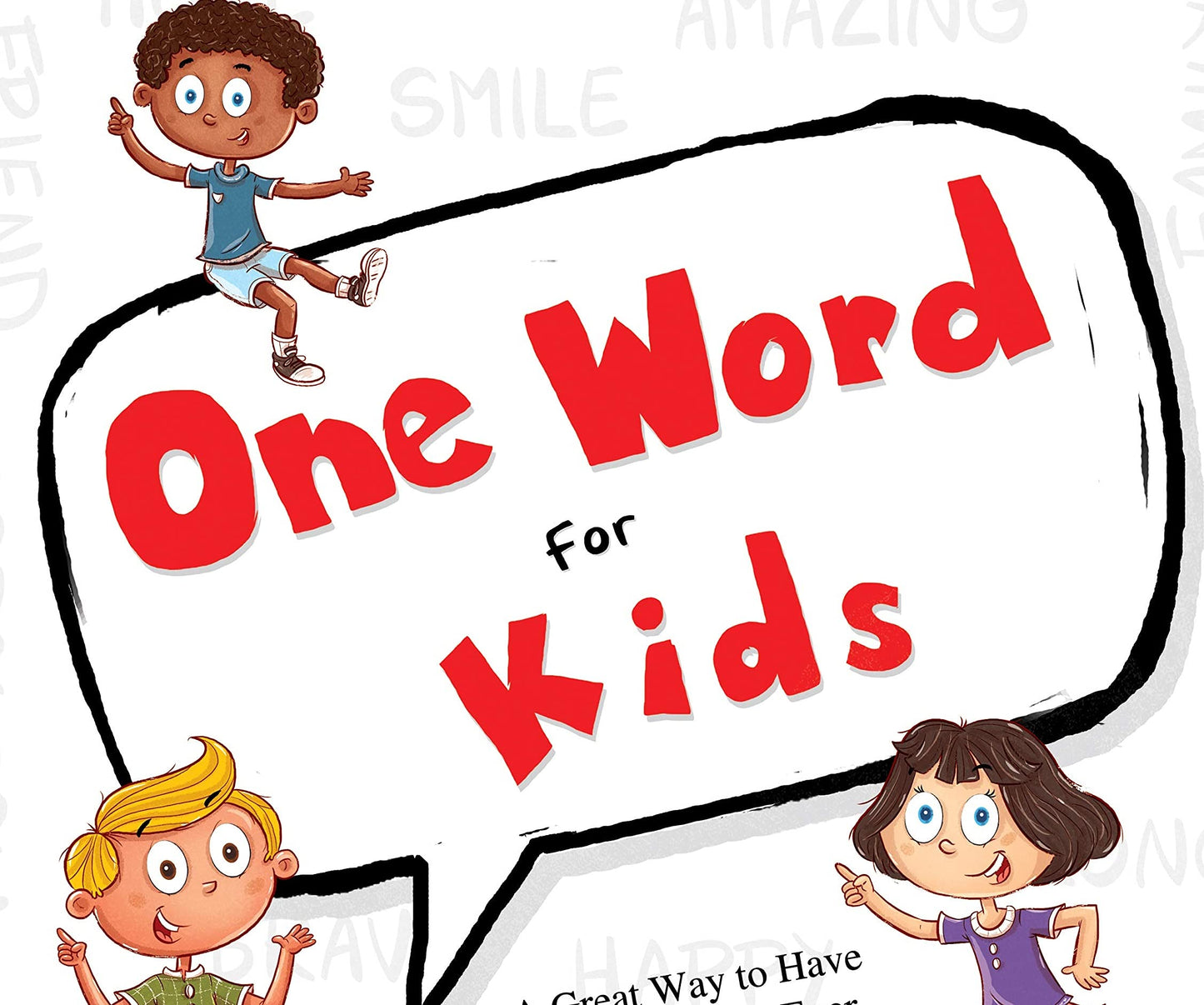 One Word for Kids: A Great Way to Have Your Best Year Ever (Jon Gordon)