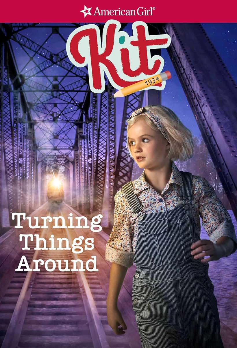 Kit: Turning Things Around (American Girl Historical Characters)