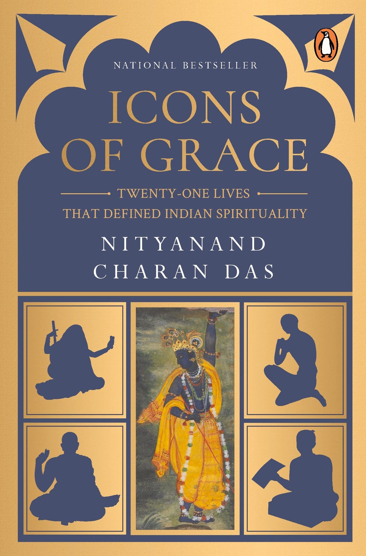 Icons of Grace: Twenty-one Lives that Defined Indian Spirituality