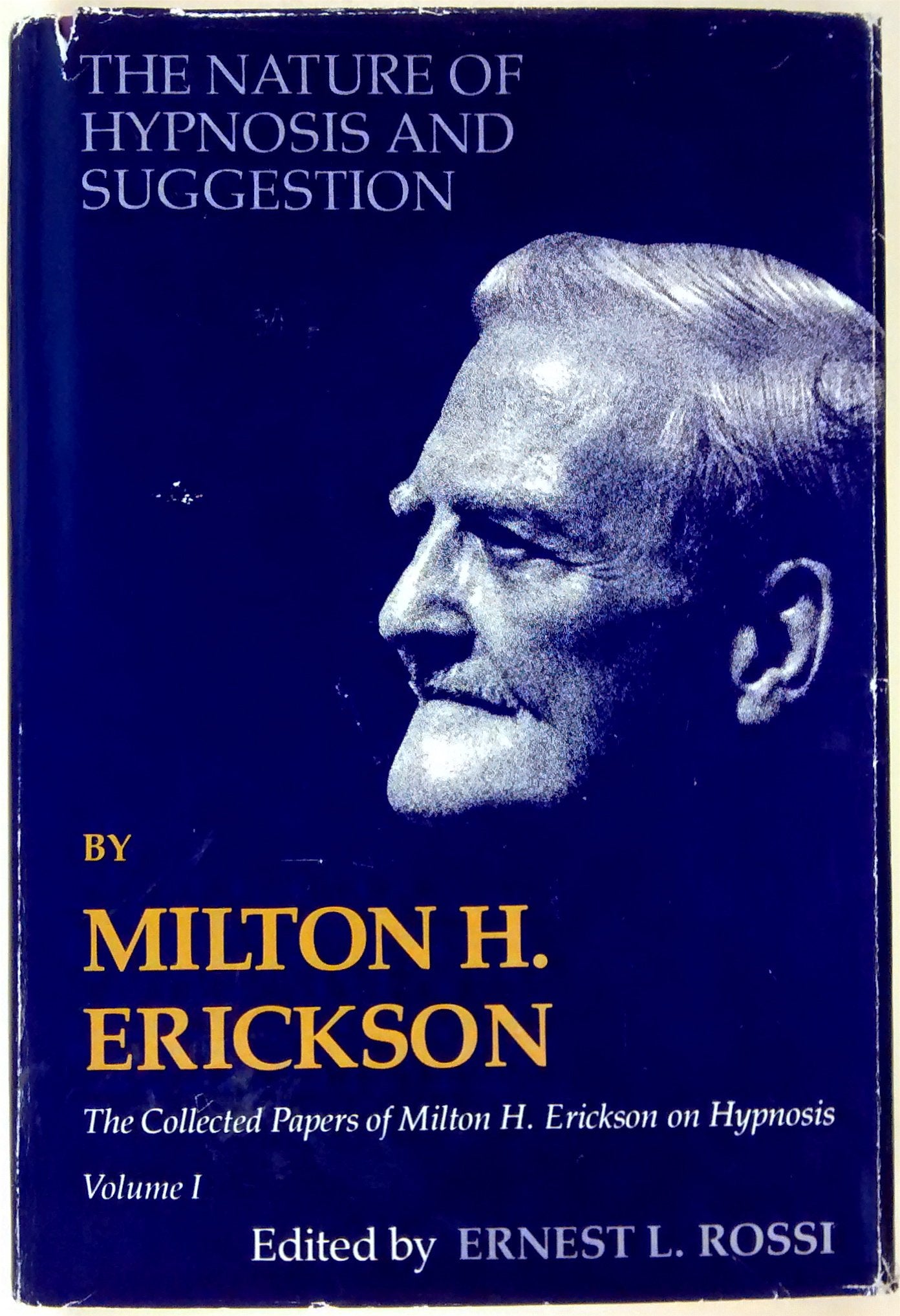 The Nature of Hypnosis and Suggestion (Collected Papers of M)