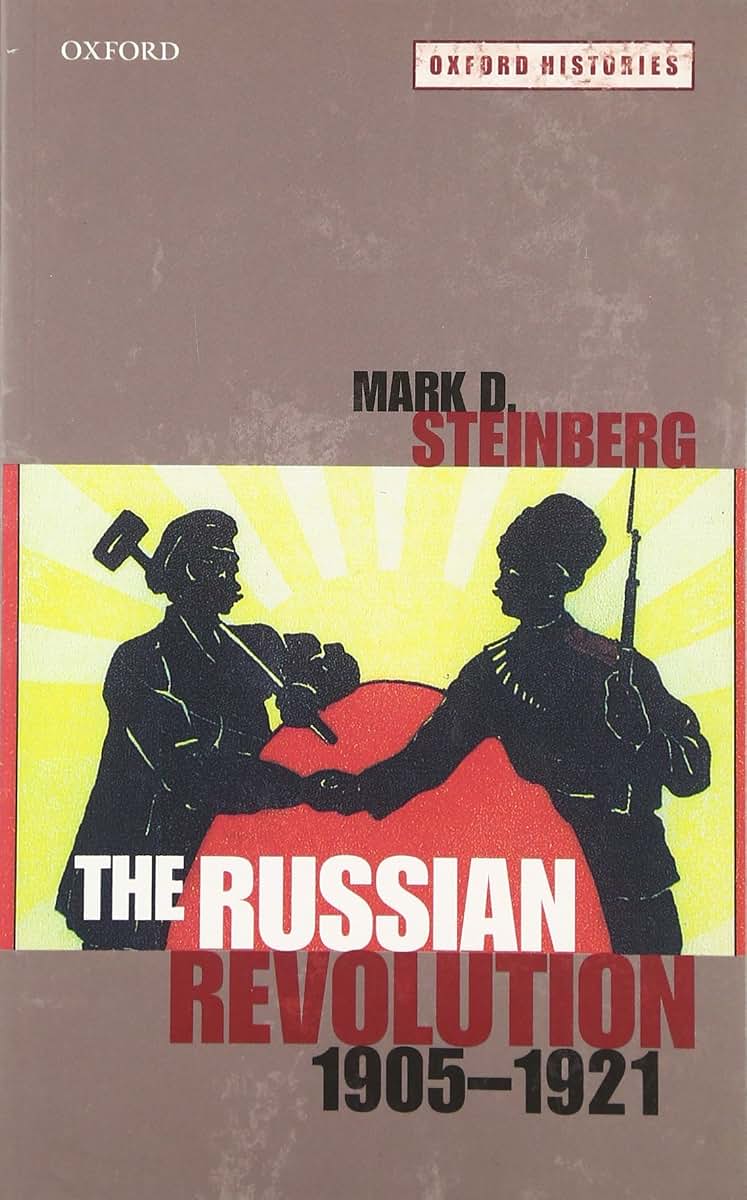 The Russian Revolution, 1905-1921 (Oxford Histories)