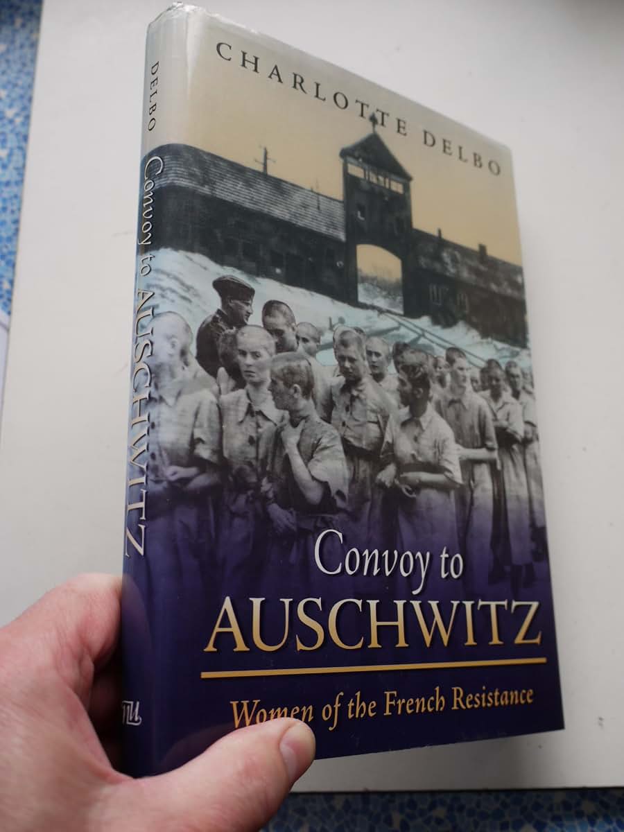 Convoy To Auschwitz: Women of the French Resistance