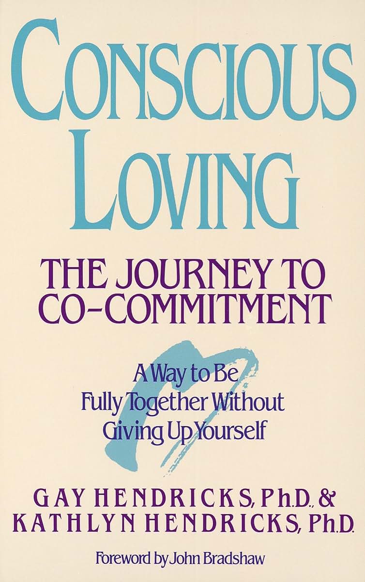 Conscious Loving: Journey to Co-Commitment by Hendricks