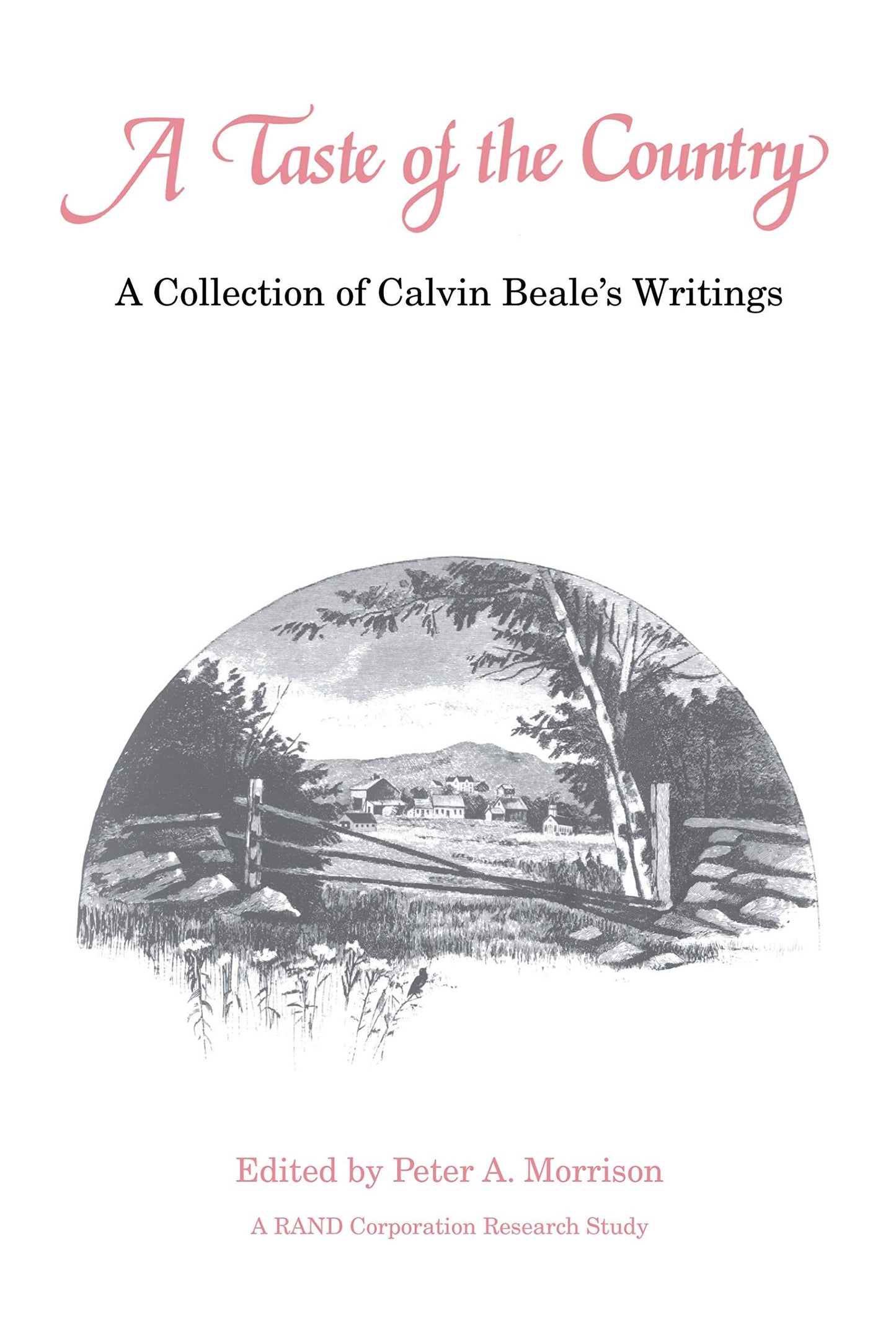 A Taste of the Country: A Collection of Calvin Beale's Writings (Rural Studies)