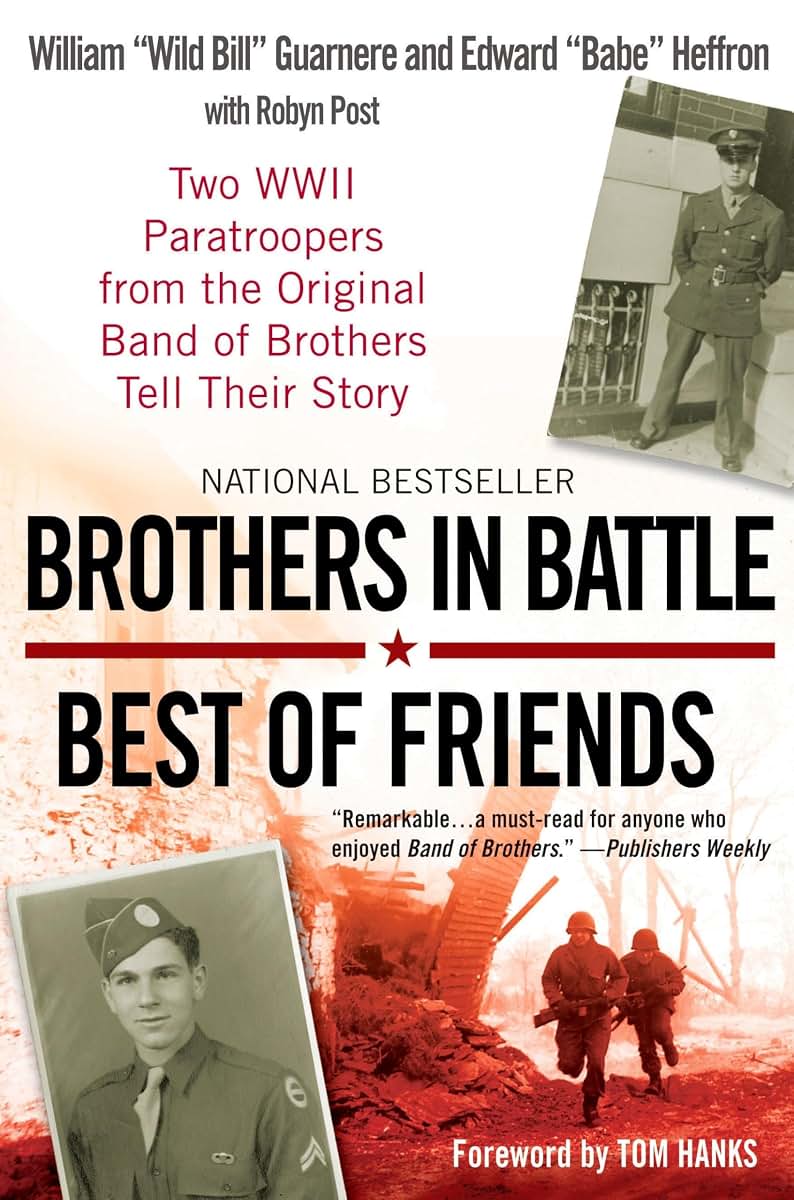 Brothers in Battle, Best of Friends: Two WWII Paratroopers