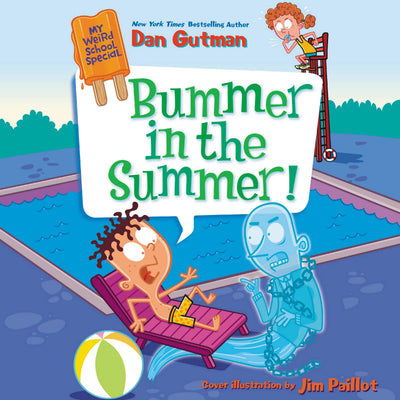 My Weird School Special: Bummer in the Summer!: The My Weird School Series (My Weird School Series, 22)