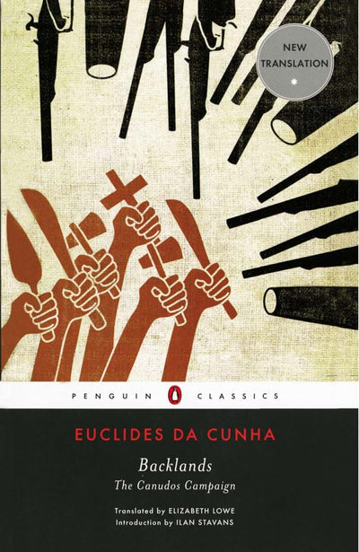 Backlands: The Canudos Campaign (Penguin Classics)