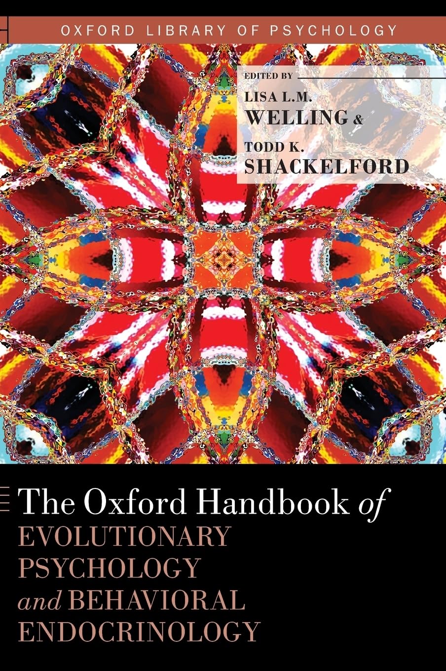 The Oxford Handbook of Evolutionary Psychology and Behavioral Endocrinology (Oxford Library of Psychology)