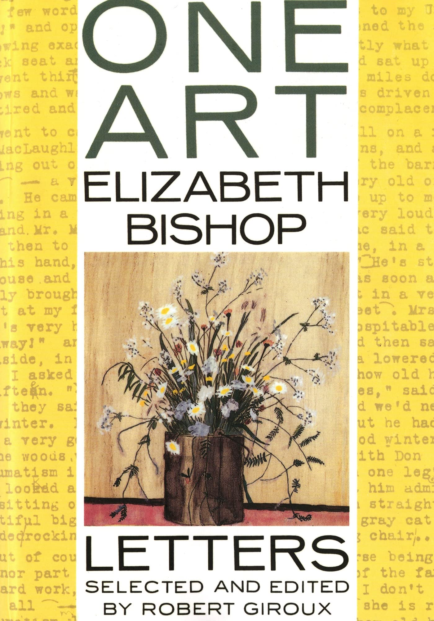 One Art: Letters by Bishop, Elizabeth