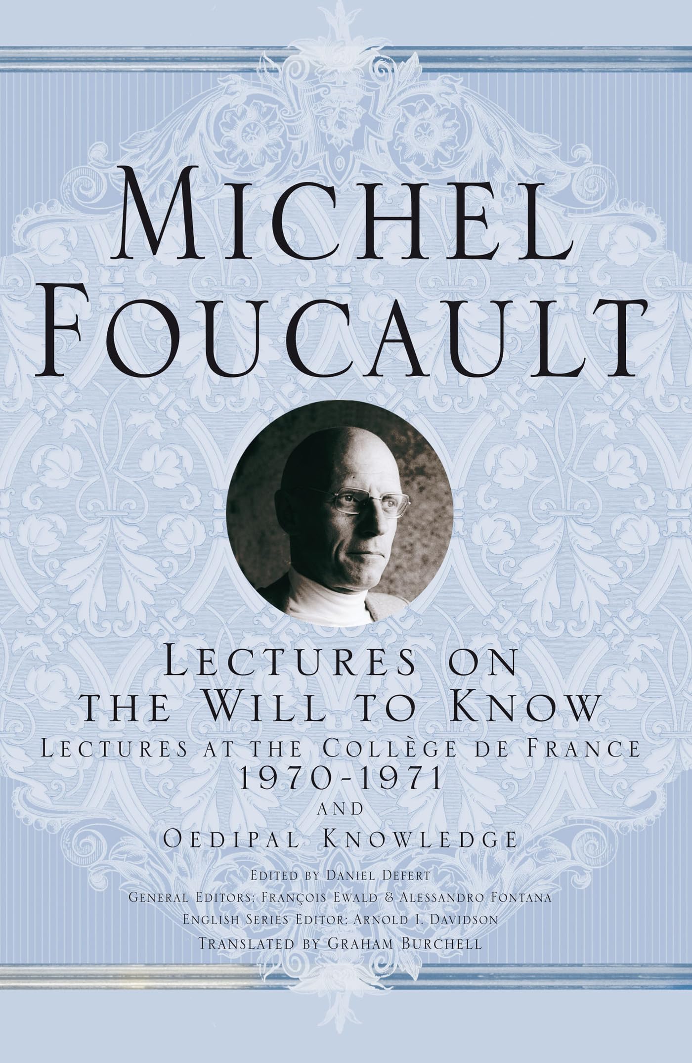 Lectures on the Will to Know (Michel Foucault, Lectures at the Collge de France)