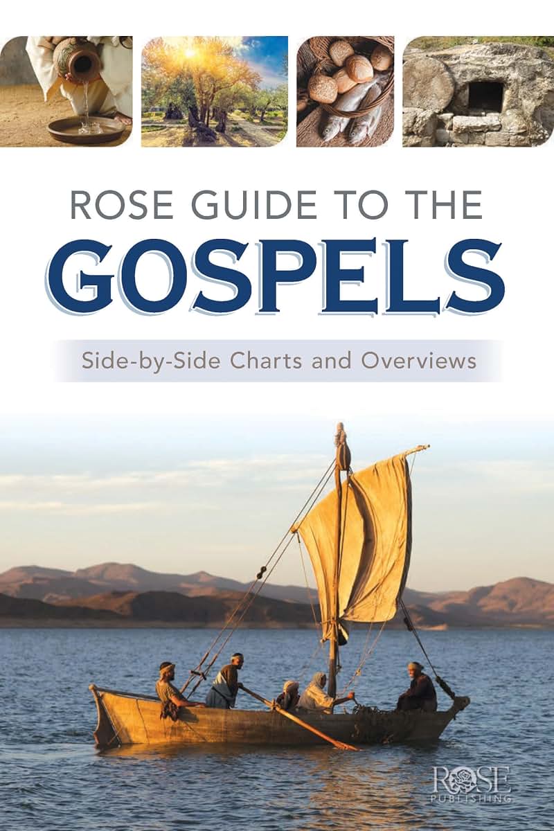 Rose Guide to the Gospels: Side-by-Side Charts and Overviews (Rose Guides Through the Bible)