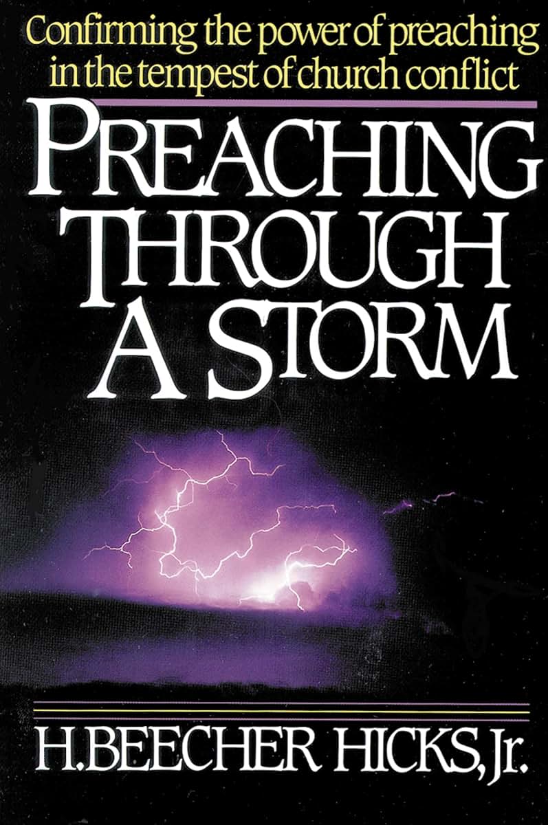 Preaching Through a Storm: Confirming the Power of Preaching in the Tempest of Church Conflict
