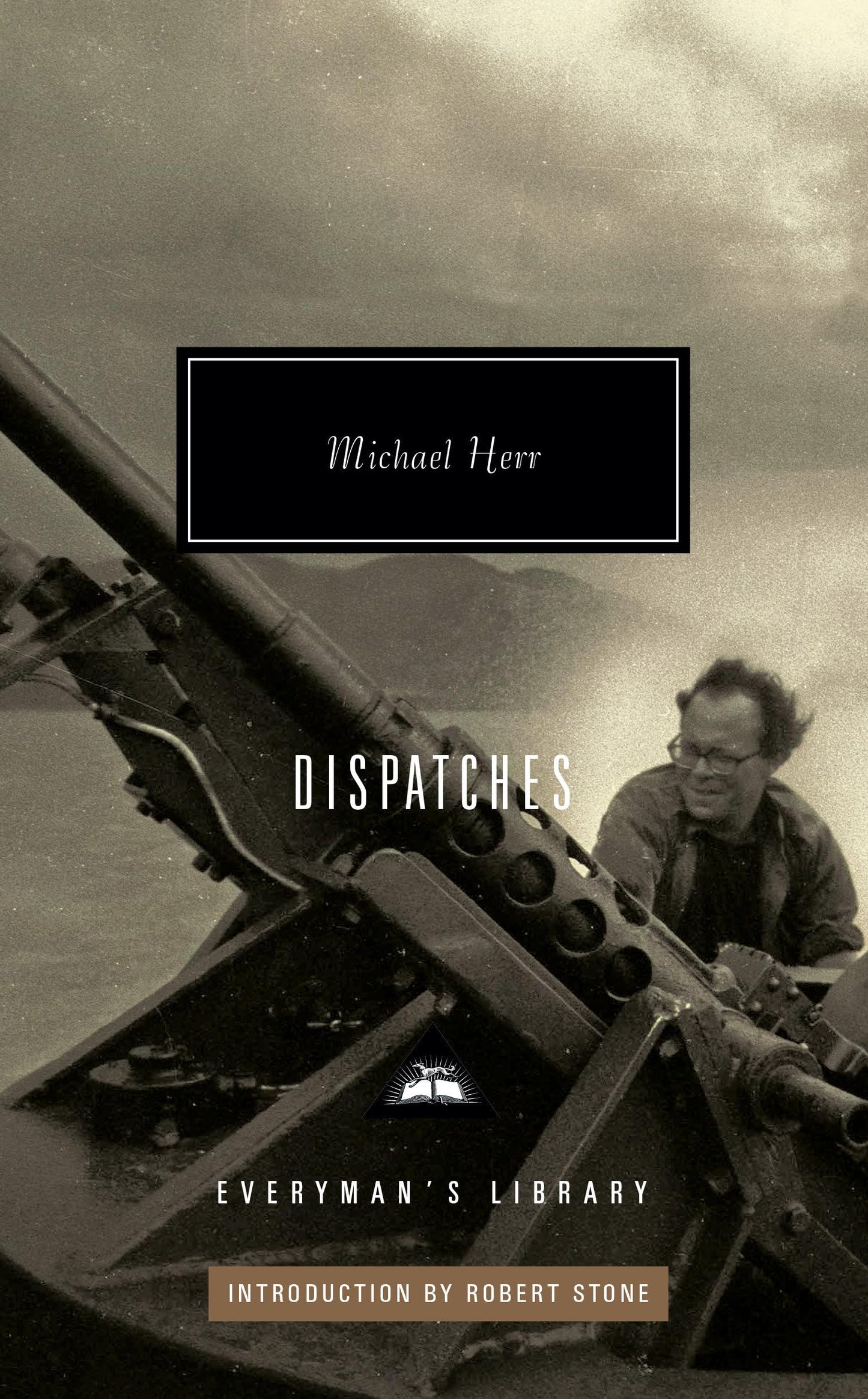 Dispatches: Introduction by Robert Stone (Everyman's Library)