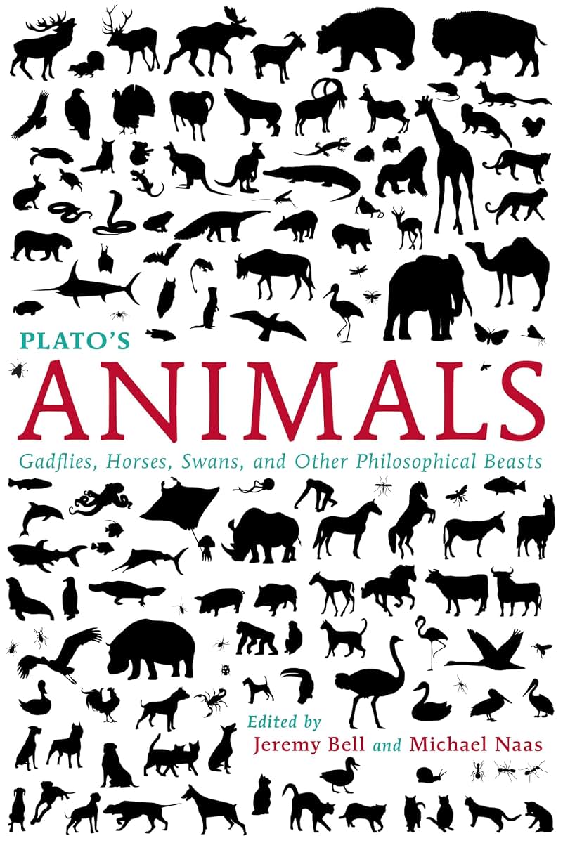 Plato's Animals: Gadflies, Horses, Swans, and Other Philosophical Beasts (Studies in Continental Thought)