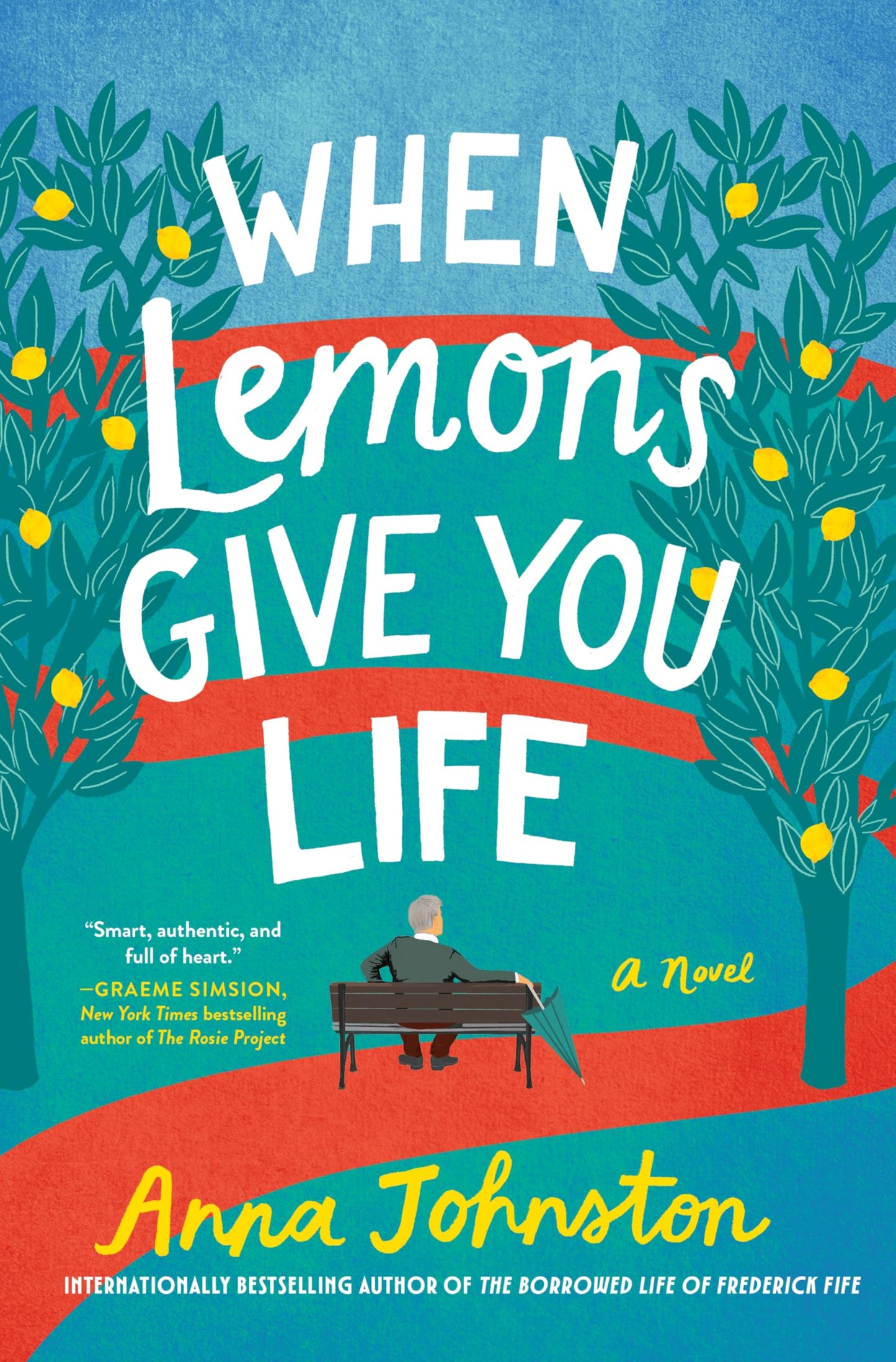 When Lemons Give You Life: A Novel - A Humorous, Heartfelt Story of Sibling Reconciliation, Second Chances, and Forgiveness