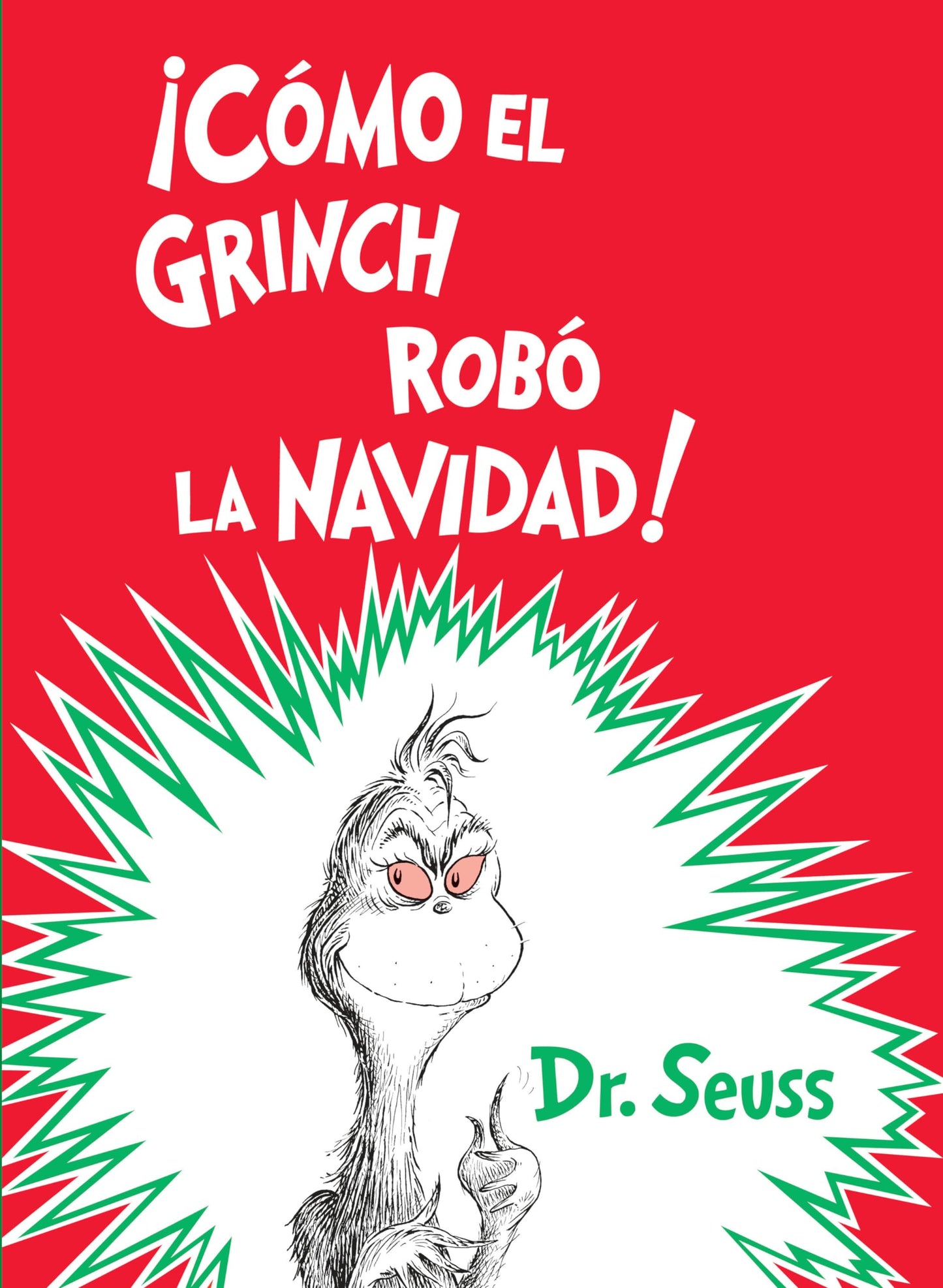 Cómo el Grinch robó la Navidad! (How the Grinch Stole Christmas Spanish Edition) (Classic Seuss)