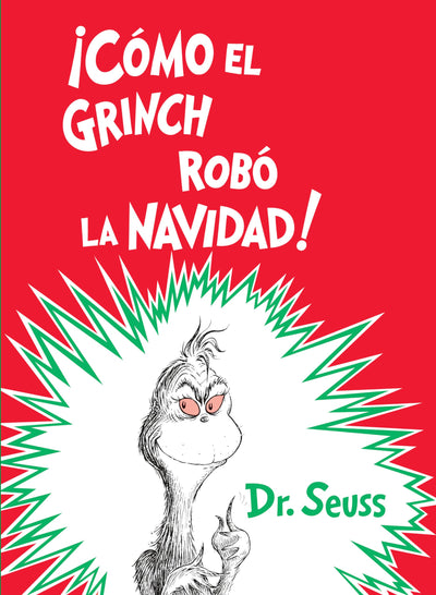 Cómo el Grinch robó la Navidad! (How the Grinch Stole Christmas Spanish Edition) (Classic Seuss)