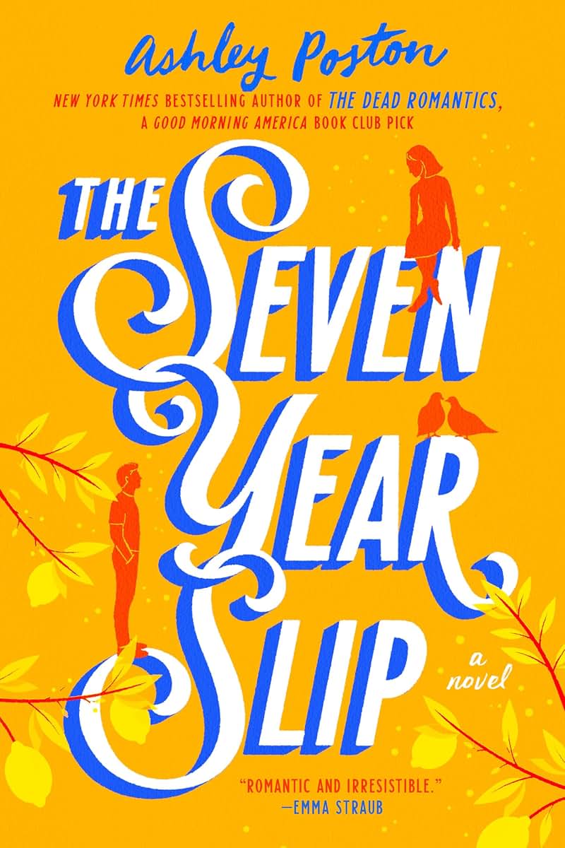 The Seven Year Slip by Poston, Ashley
