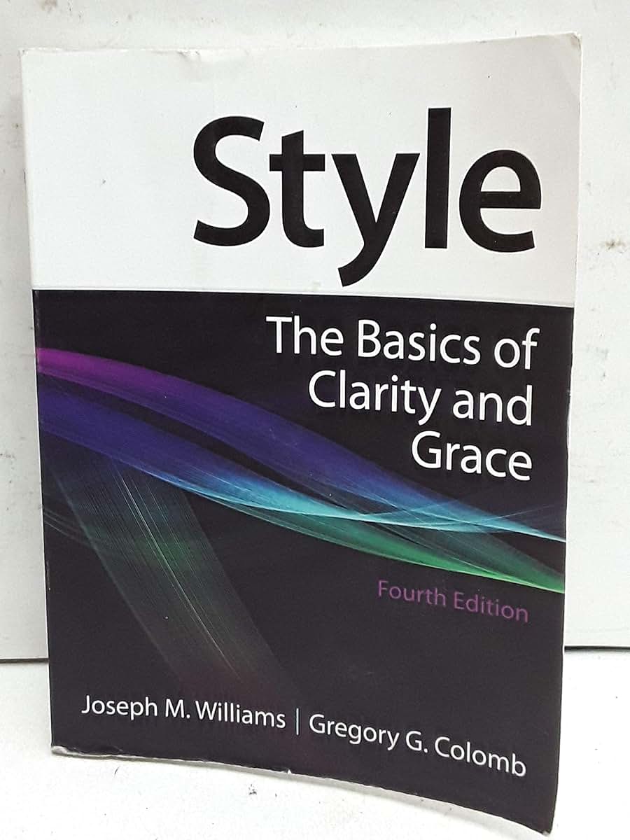 Style: The Basics of Clarity and Grace, 4th Edition by Willi
