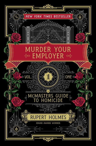 Murder Your Employer: The McMasters Guide to Homicide by Hol