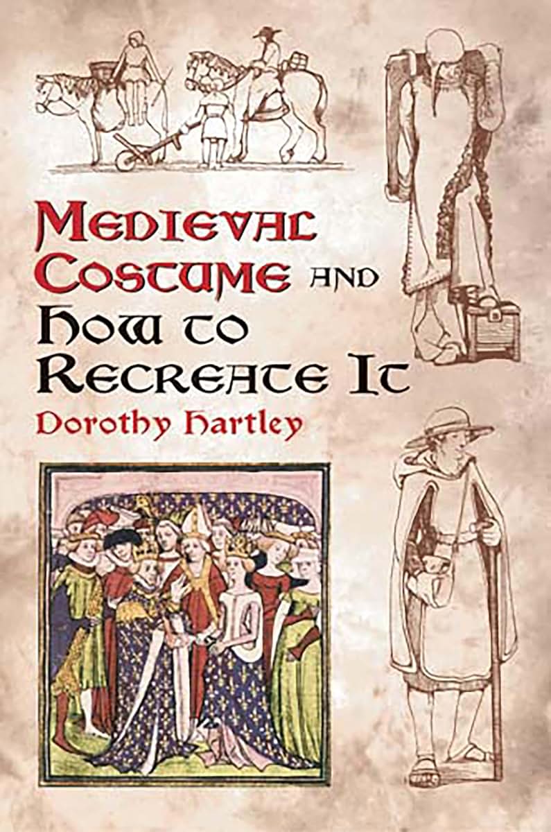 Medieval Costume and How to Recreate It (Dover Fashion and Costumes)