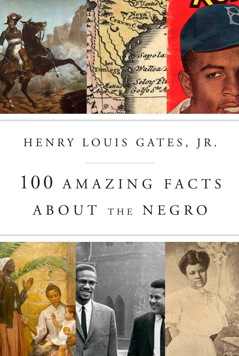 100 Amazing Facts About the Negro by Gates Jr., Henry Louis