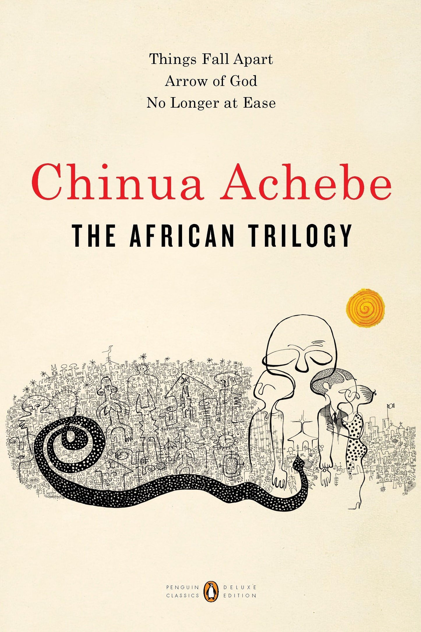 The African Trilogy: Things Fall Apart; Arrow of God; No Long