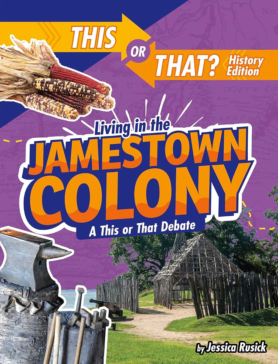Living in the Jamestown Colony: A This or That Debate (This or That? History Edition)