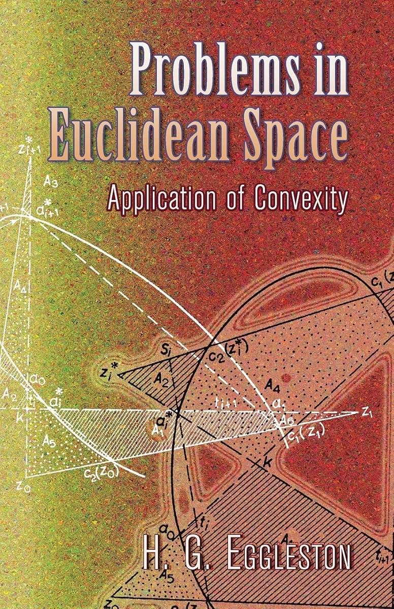Problems in Euclidean Space: Application of Convexity (Dover Books on Mathematics)