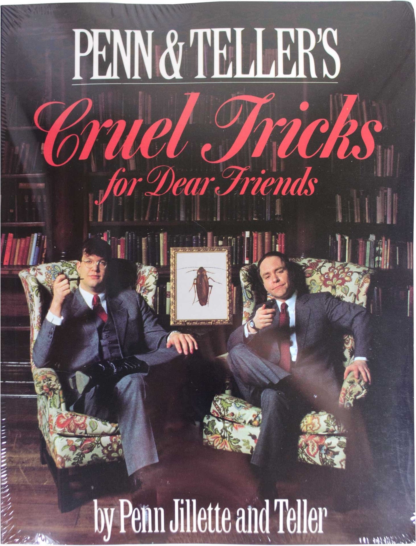 Cruel Tricks for Dear Friends by Penn Jillette