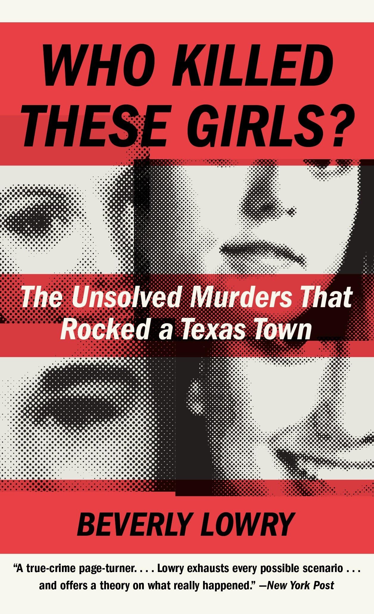 Who Killed These Girls?: The Unsolved Murders That Rocked a