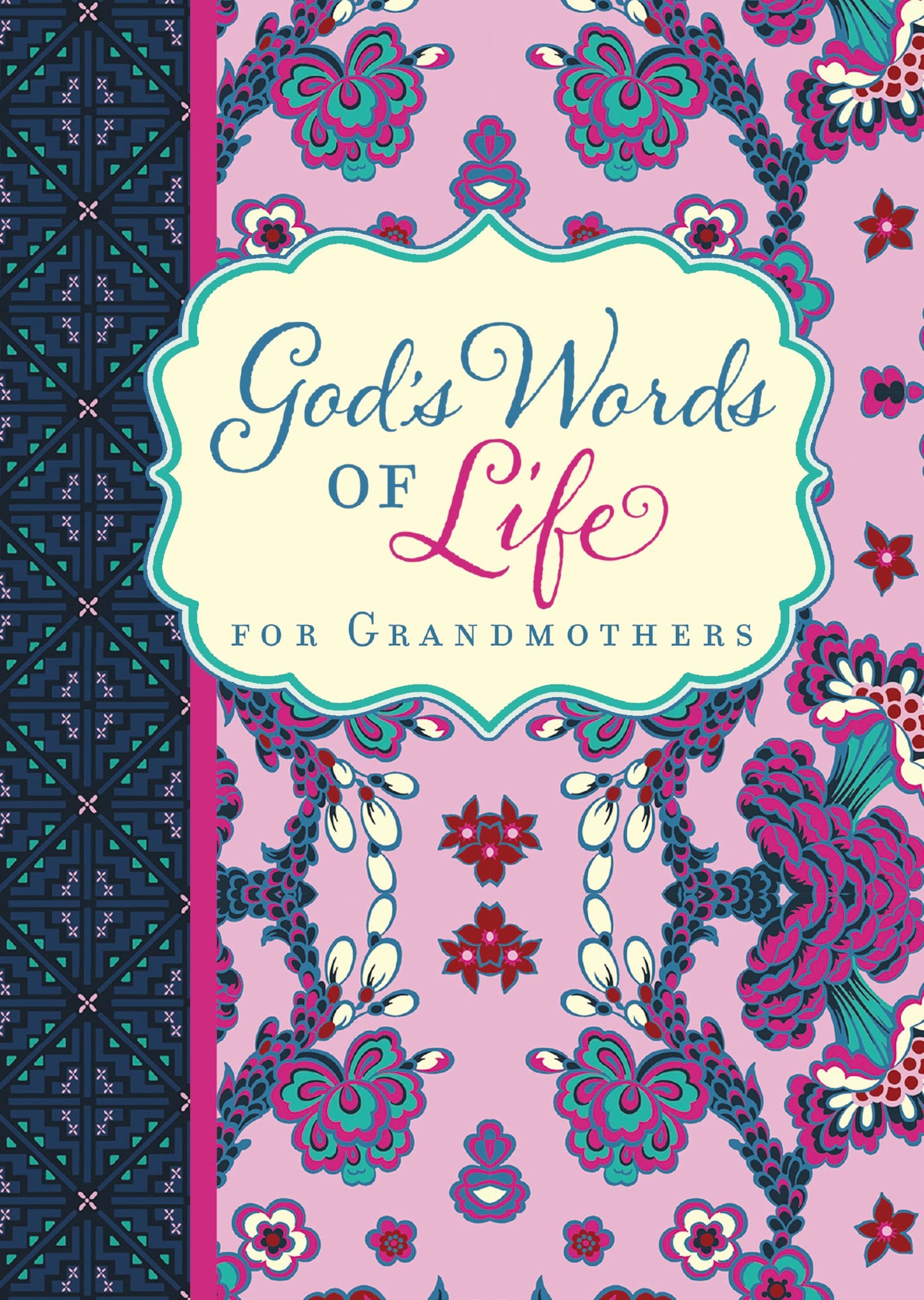 God's Words of Life for Grandmothers: Encouraging Devotions and Bible Verses for Every Grandma (A 42-Day Devotional) - The Perfect Christian Gifts for Mom or Grandma