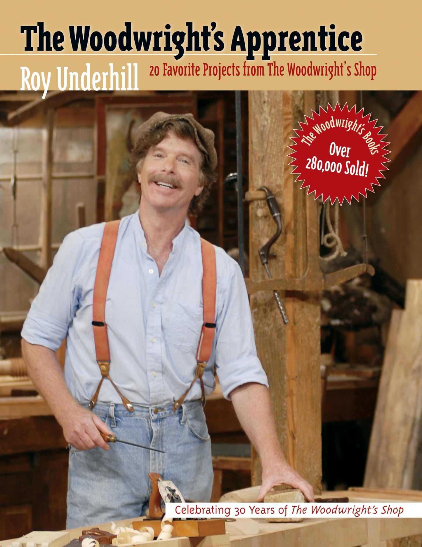 The Woodwright's Apprentice: Twenty Favorite Projects From The Woodwright's Shop