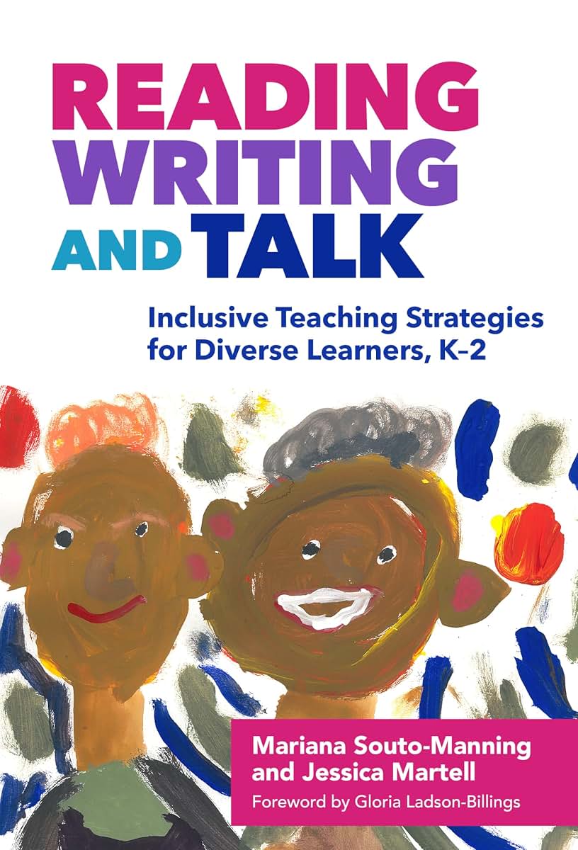 Reading, Writing, and Talk: Inclusive Teaching Strategies for Diverse Learners, K-2 (Language and Literacy Series)