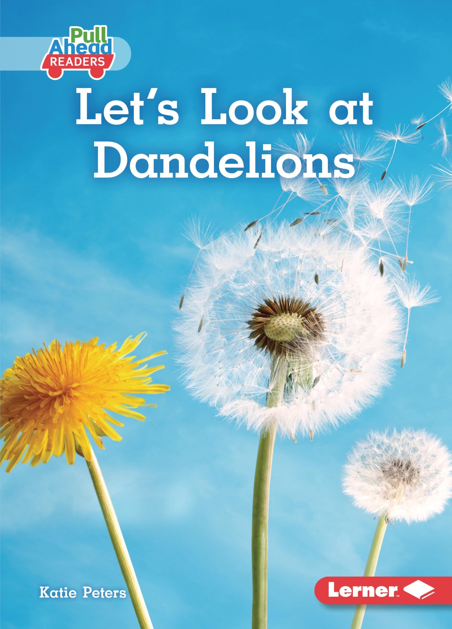 Let's Look at Dandelions (Plant Life Cycles (Pull Ahead Readers - Nonfiction))