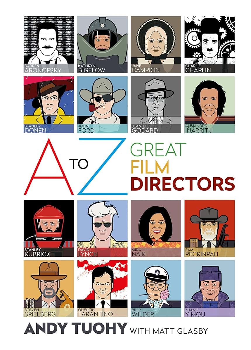 A-Z Great Film Directors by Andy Tuohy