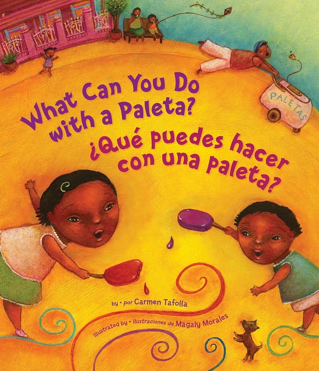 What Can You Do With a Paleta? / Qué puedes hacer con una paleta? (English and Spanish Edition)