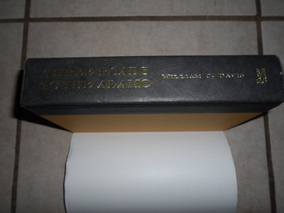 Three Roads to the Alamo: The Lives and Fortunes of David Crockett, James Bowie, and William Barret Travis