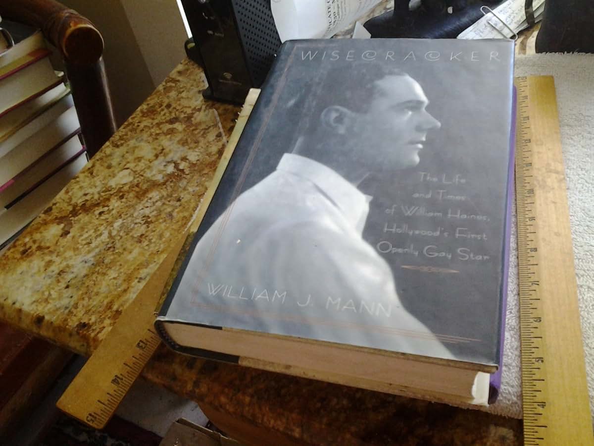 Wisecracker: The Life and Times of William Haines, Hollywood