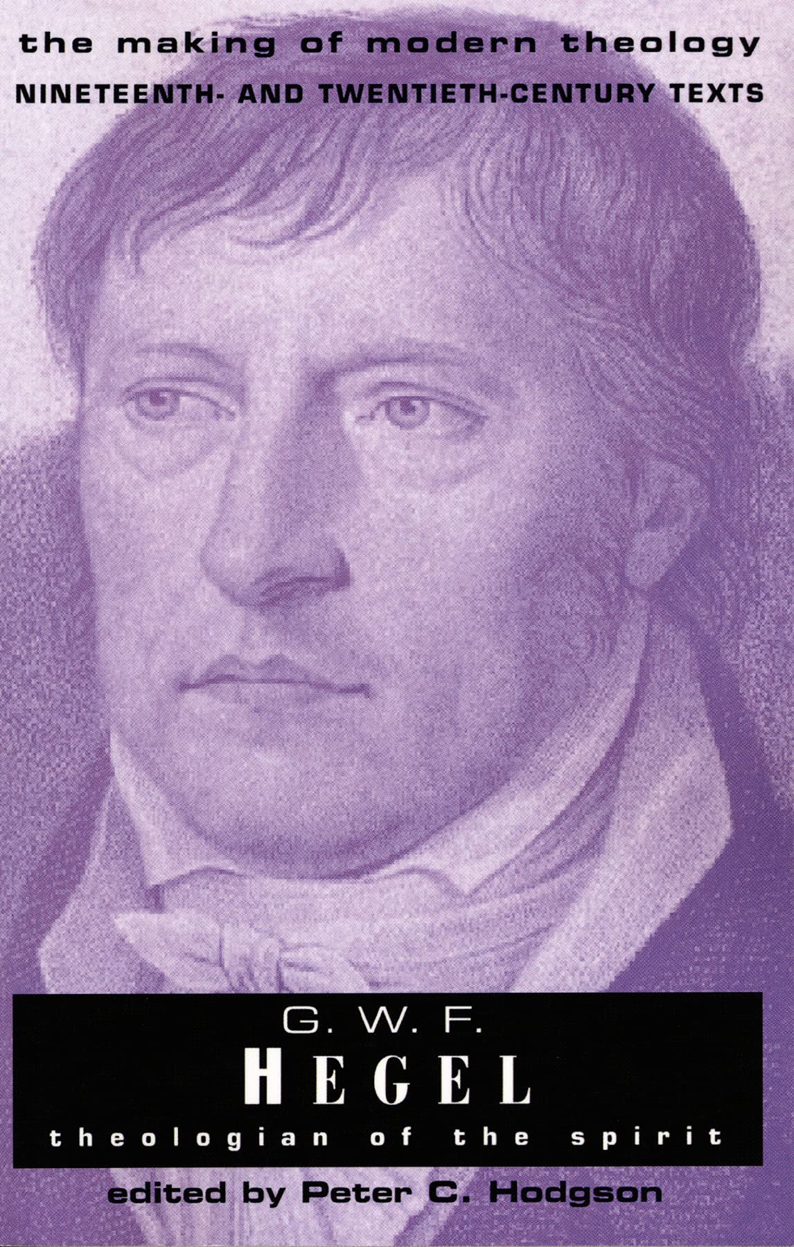 G. W. F. Hegel: Theologian of the Spirit (Making of Modern Theology)