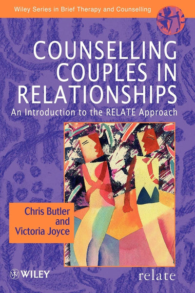 Counselling Couples in Relationships: An Introduction to the RELATE Approach