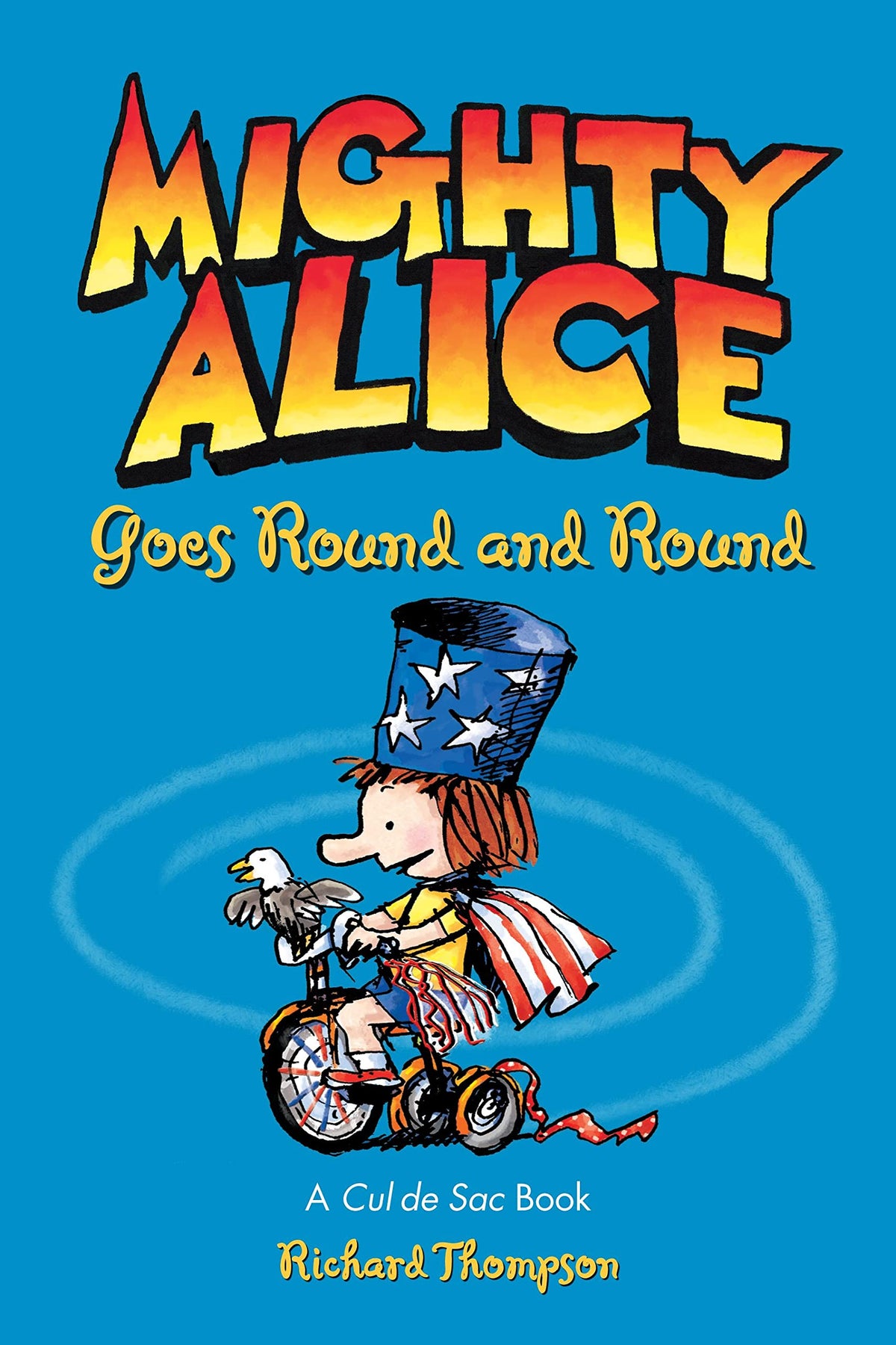 Mighty Alice Goes Round and Round: A Cul de Sac Book (Volume 6)