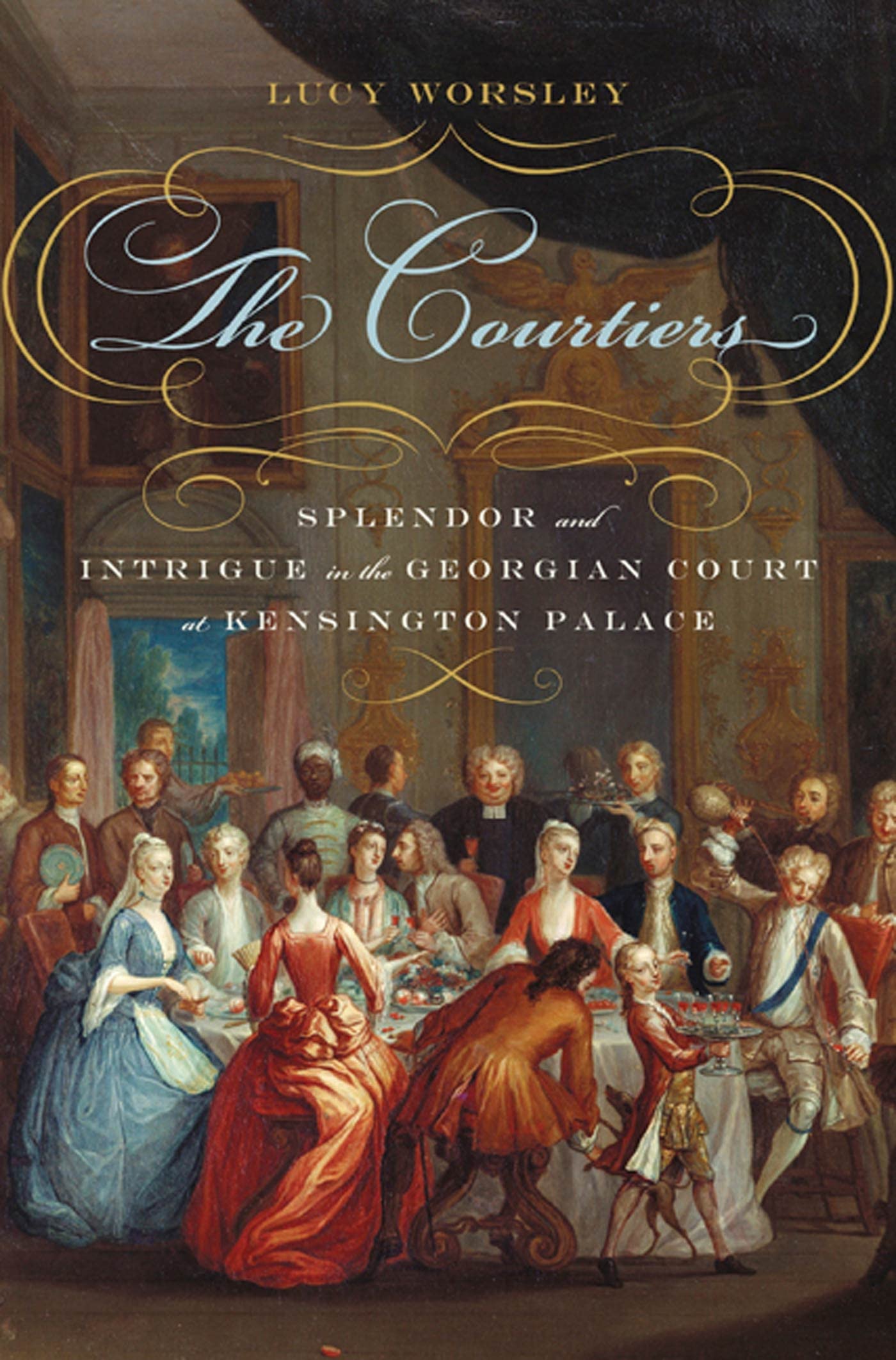 The Courtiers: Splendor and Intrigue in the Georgian Court