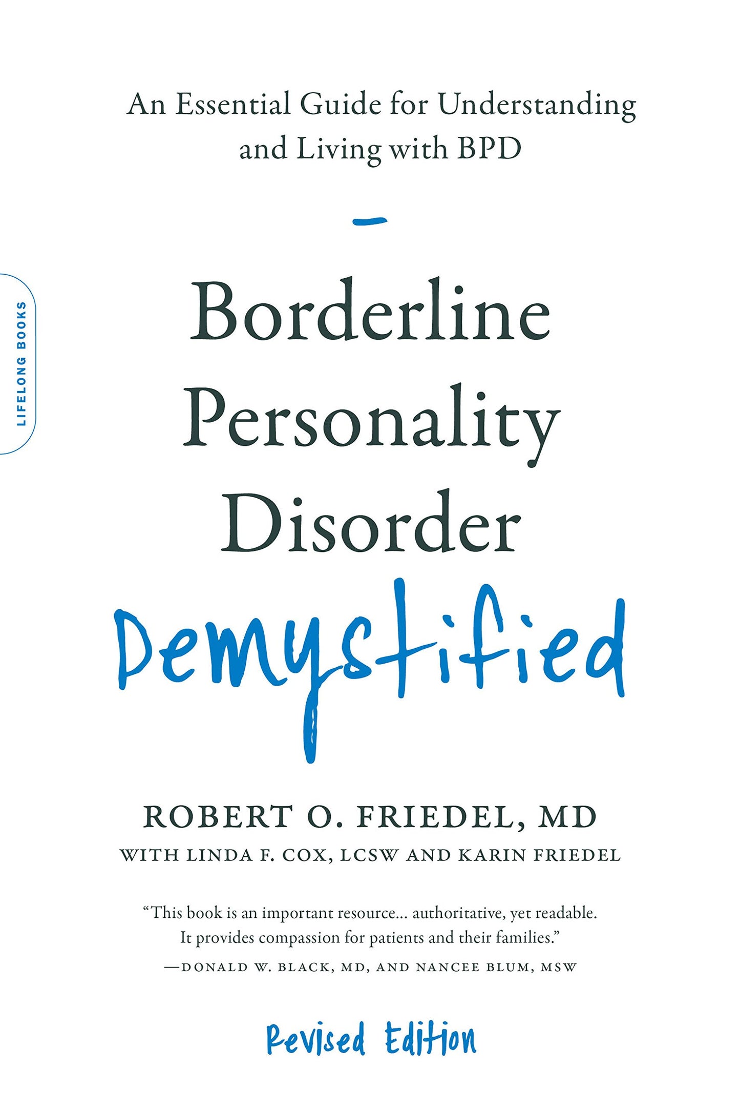 Borderline Personality Disorder Demystified, Revised Edition: An Essential Guide for Understanding and Living with BPD