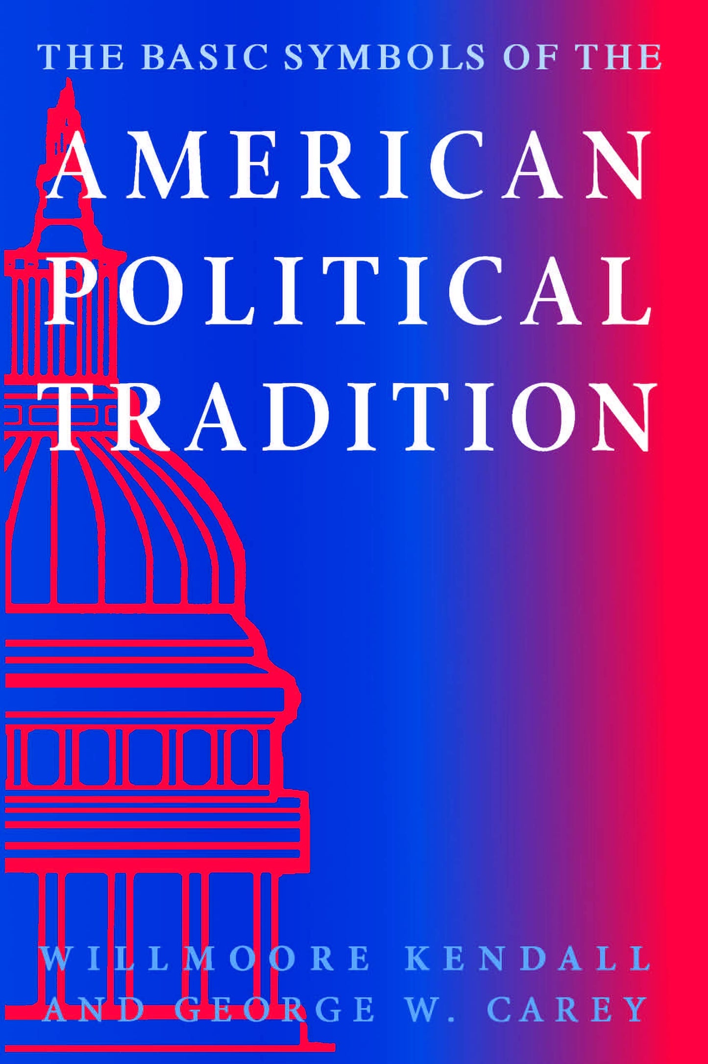 The Basic Symbols of the American Political Tradition
