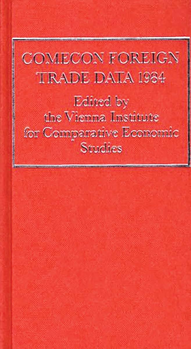 COMECON Foreign Trade Data 1984 (Vienna Institute for Comparative Economic Studies)