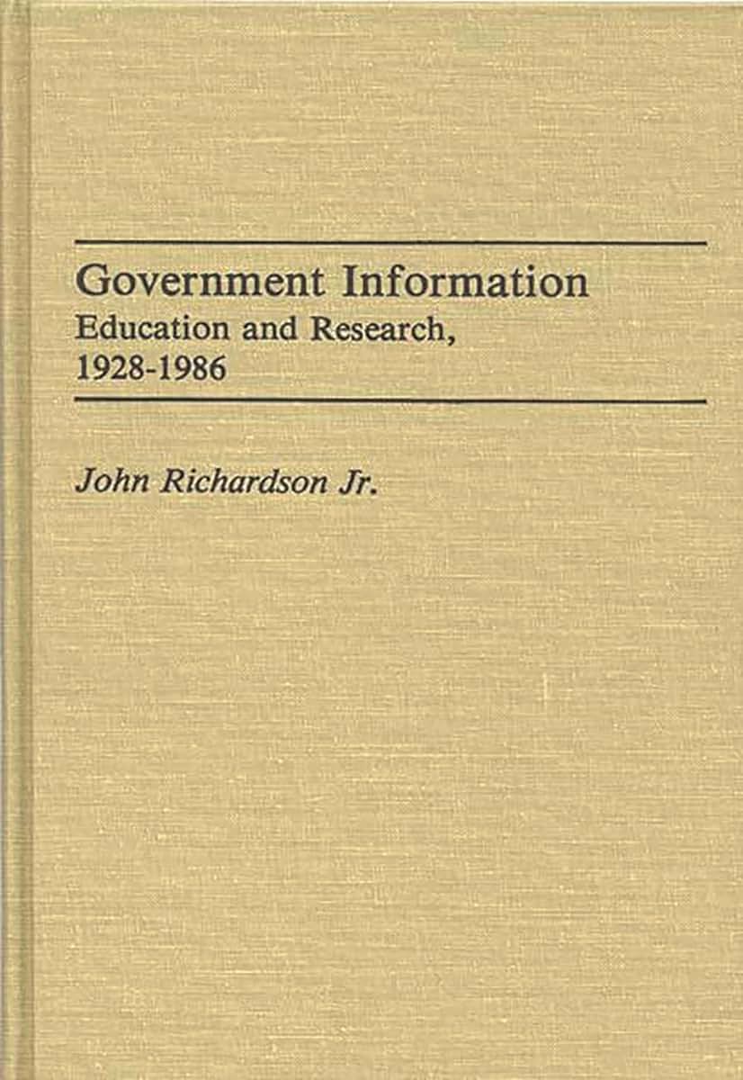 Government Information: Education and Research, 1928-1986 (Bibliographies and Indexes in Library and Information Science)